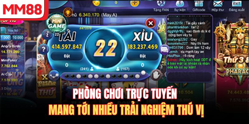 Phòng chơi trực tuyến mang tới nhiều trải nghiệm thú vị